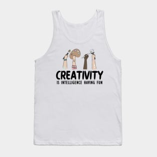 Artist - Creativity is intelligence having fun Tank Top